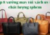 Top 8 xưởng may túi xách uy tín chất lượng TPHCM Top 8 xưởng may túi xách uy tín chất lượng tphcm